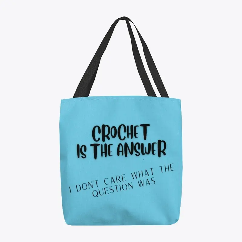 Crochet is the Answer Tote